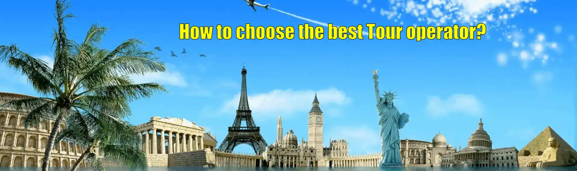 Choose the best tour operator